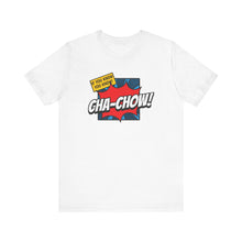 Load image into Gallery viewer, Cha-Chow / u know t-shirt
